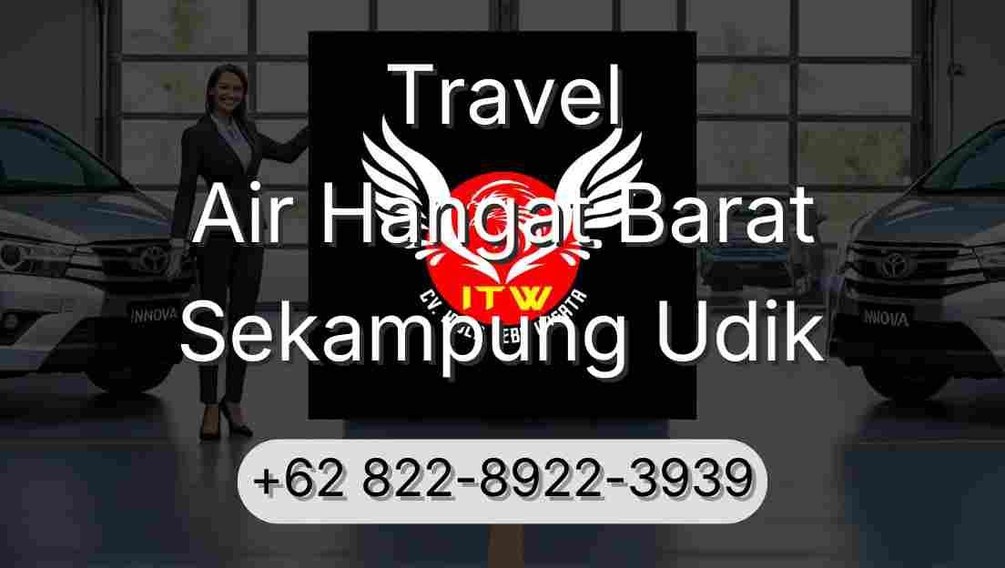 Travel Air Hangat Barat Sekampung Udik