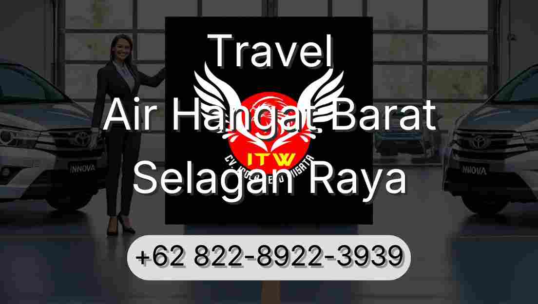 Travel Air Hangat Barat Selagan Raya