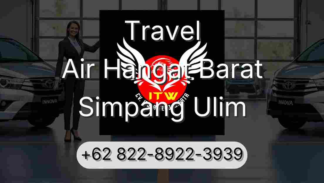 Travel Air Hangat Barat Simpang Ulim