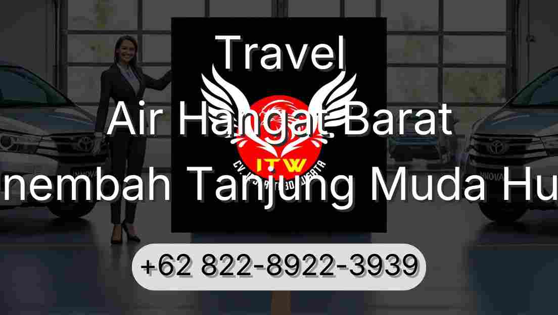 Travel Air Hangat Barat Sinembah Tanjung Muda Hulu