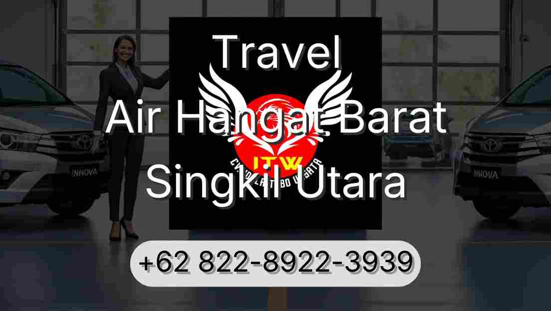 Travel Air Hangat Barat Singkil Utara