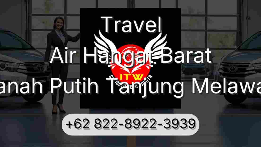 Travel Air Hangat Barat Tanah Putih Tanjung Melawan