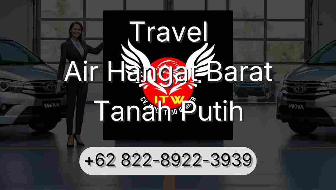 Travel Air Hangat Barat Tanah Putih