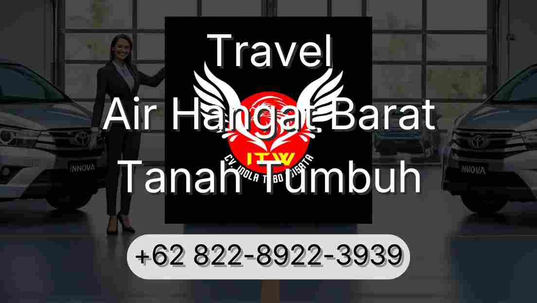 Travel Air Hangat Barat Tanah Tumbuh