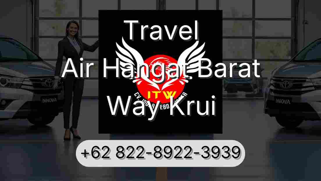 Travel Air Hangat Barat Way Krui