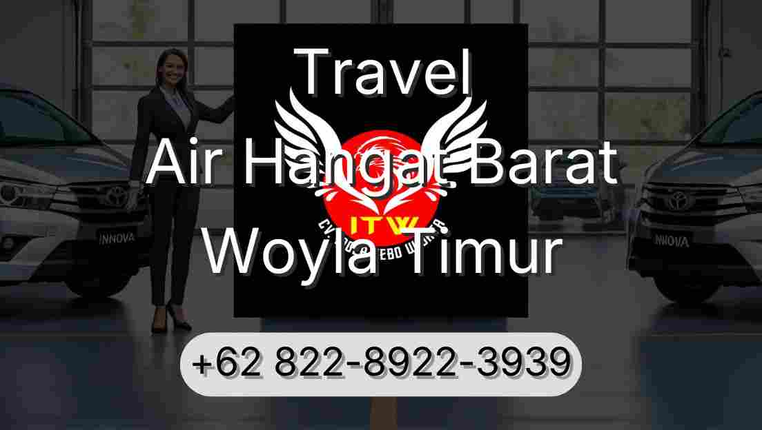 Travel Air Hangat Barat Woyla Timur