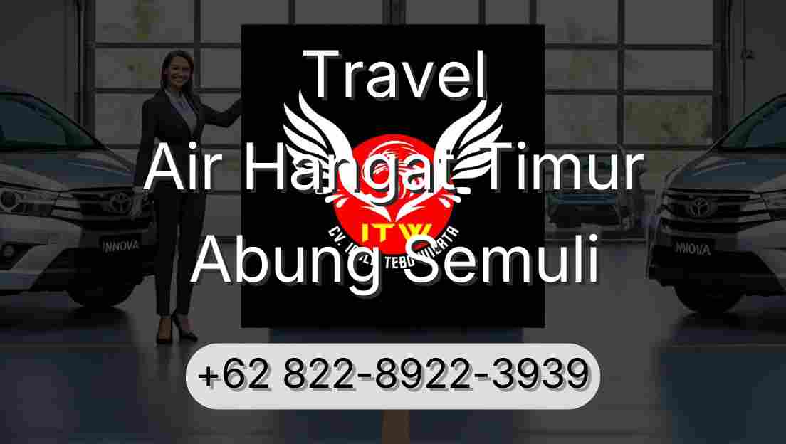 Travel Air Hangat Timur Abung Semuli