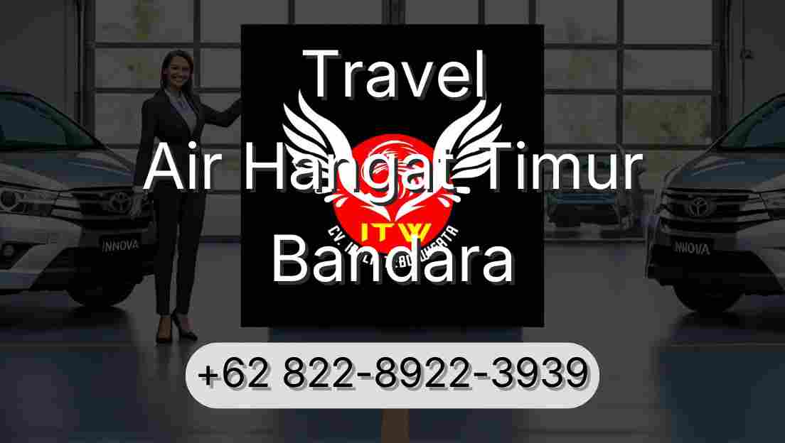 Travel Air Hangat Timur Bandara