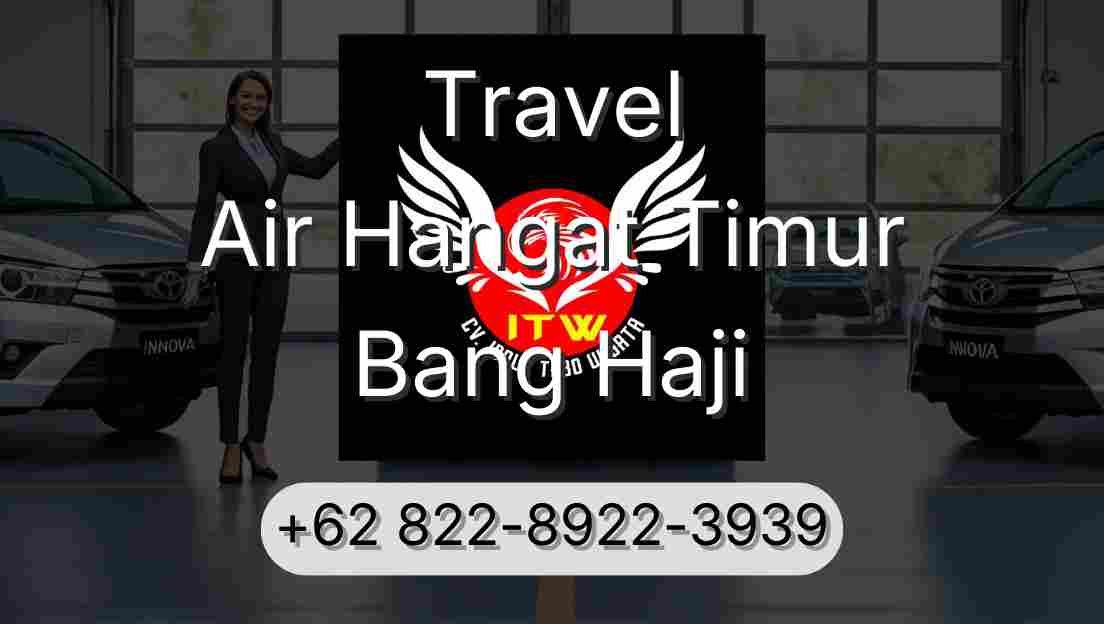 Travel Air Hangat Timur Bang Haji