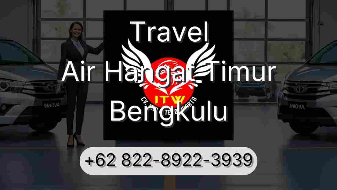 Travel Air Hangat Timur Bengkulu