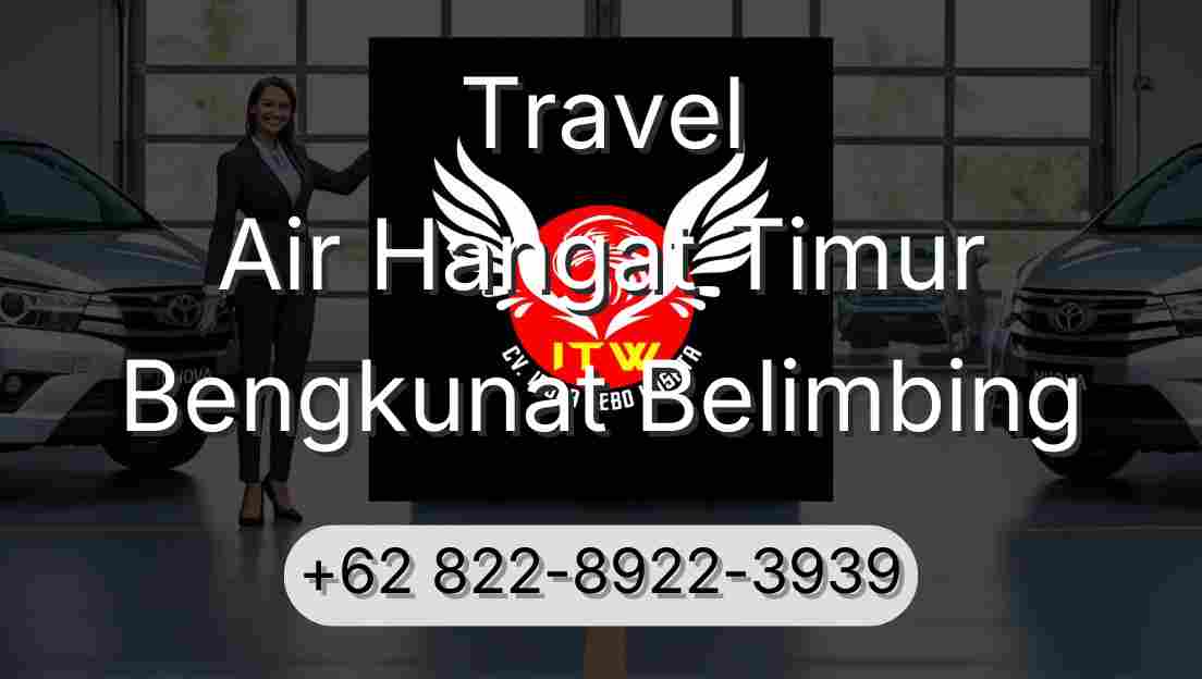 Travel Air Hangat Timur Bengkunat Belimbing