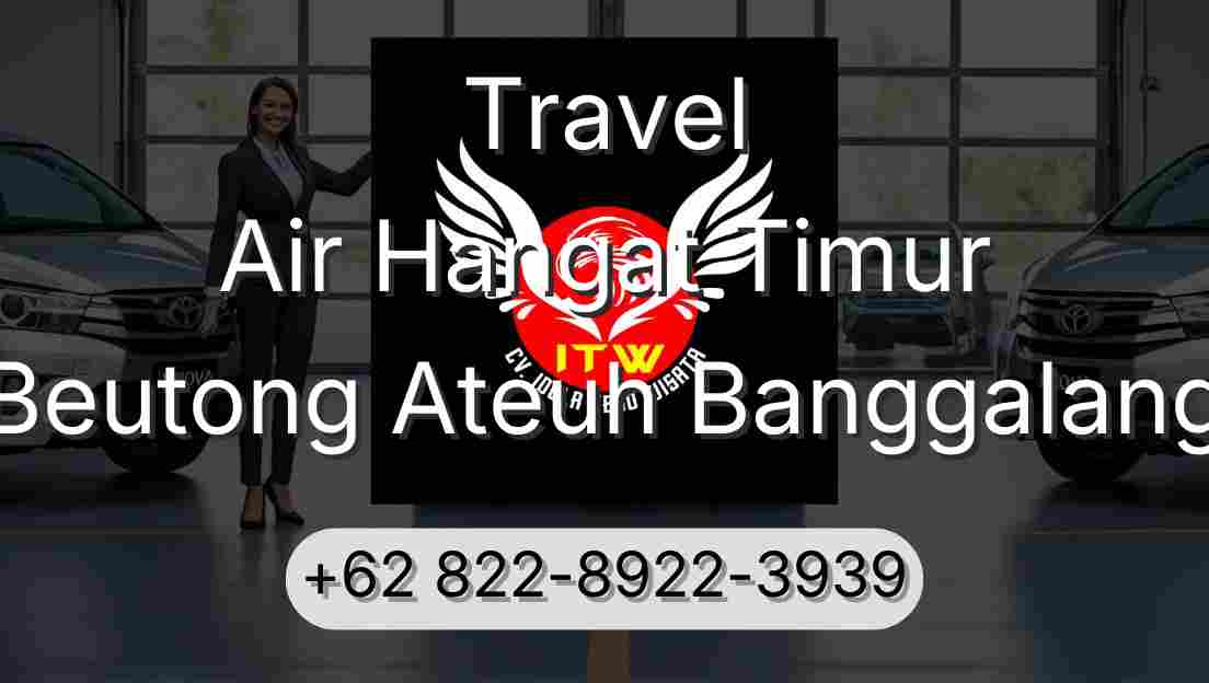 Travel Air Hangat Timur Beutong Ateuh Banggalang