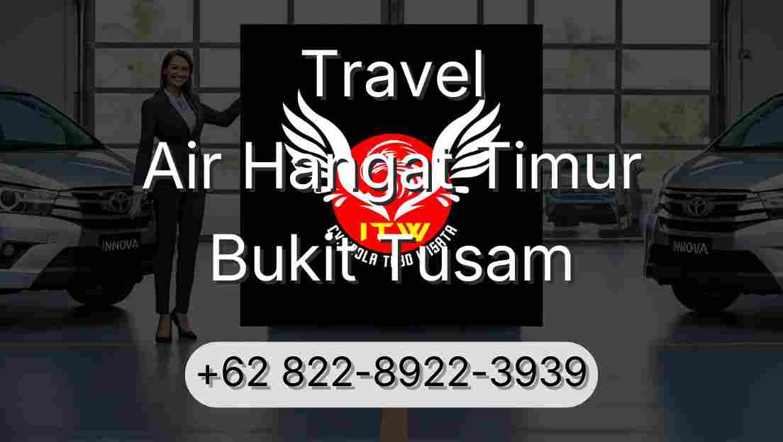 Travel Air Hangat Timur Bukit Tusam