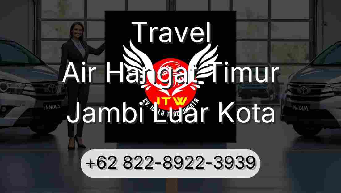 Travel Air Hangat Timur Jambi Luar Kota