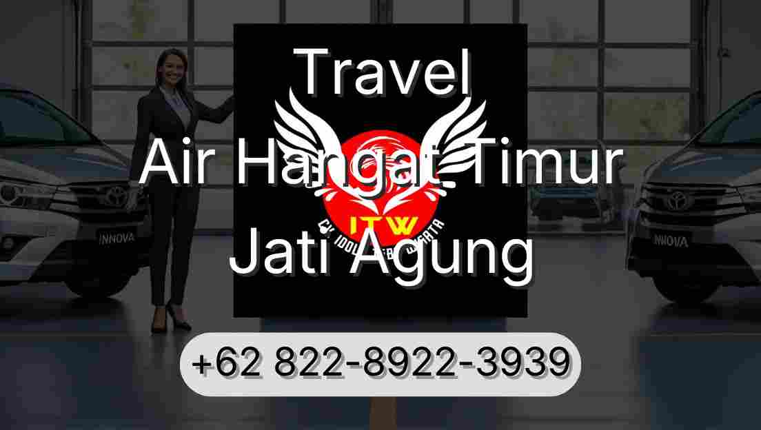 Travel Air Hangat Timur Jati Agung
