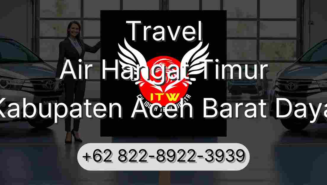 Travel Air Hangat Timur Kabupaten Aceh Barat Daya