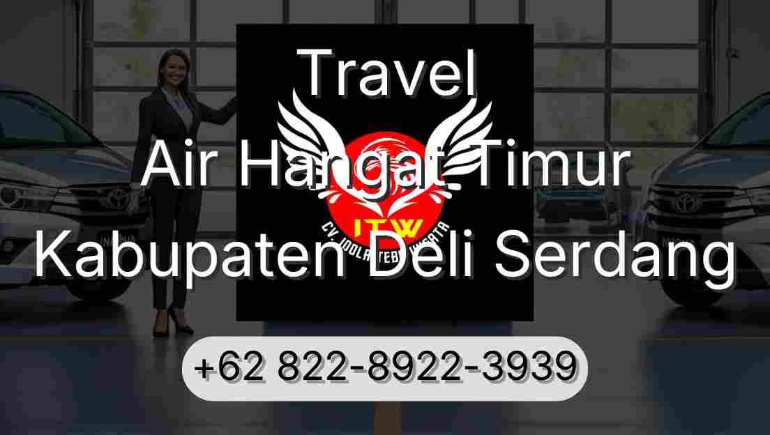 Travel Air Hangat Timur Kabupaten Deli Serdang
