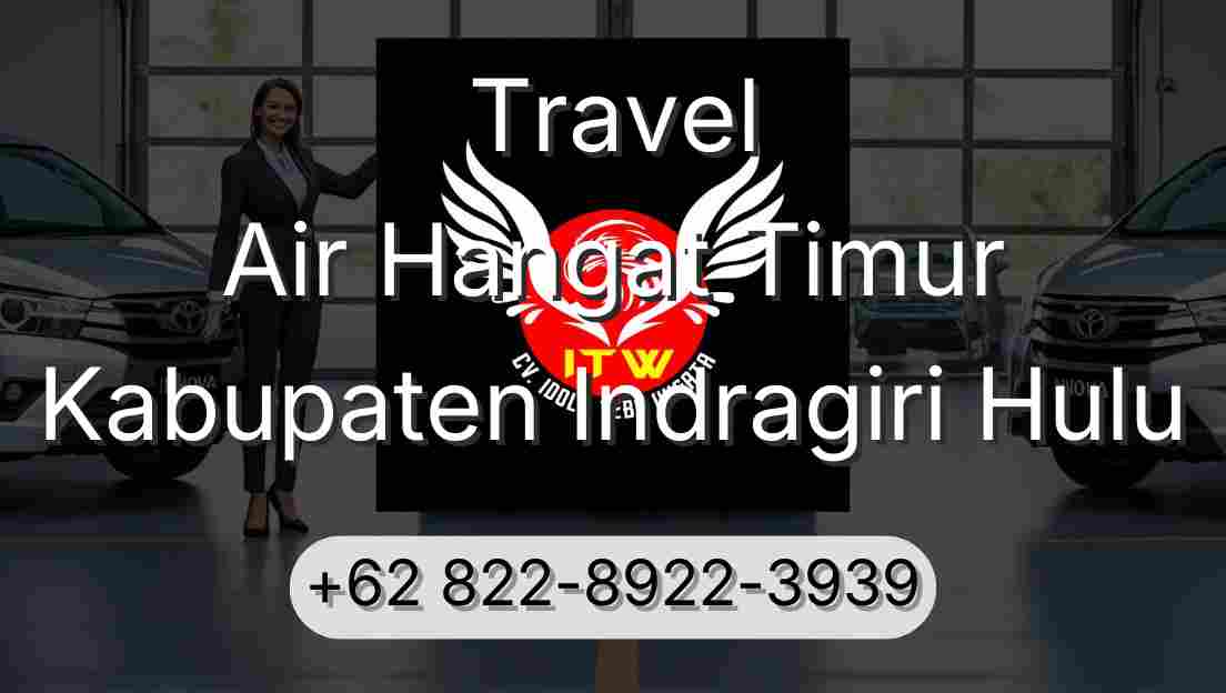 Travel Air Hangat Timur Kabupaten Indragiri Hulu