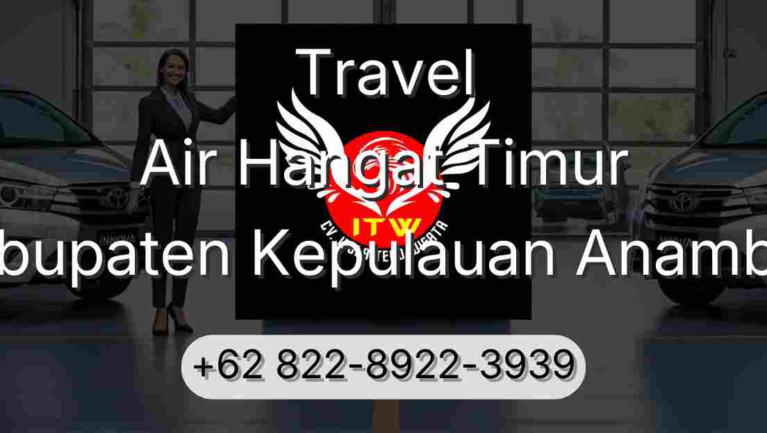 Travel Air Hangat Timur Kabupaten Kepulauan Anambas