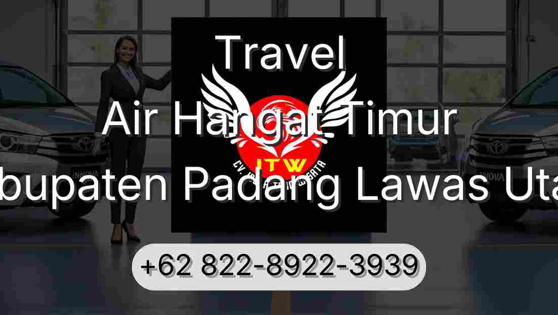 Travel Air Hangat Timur Kabupaten Padang Lawas Utara