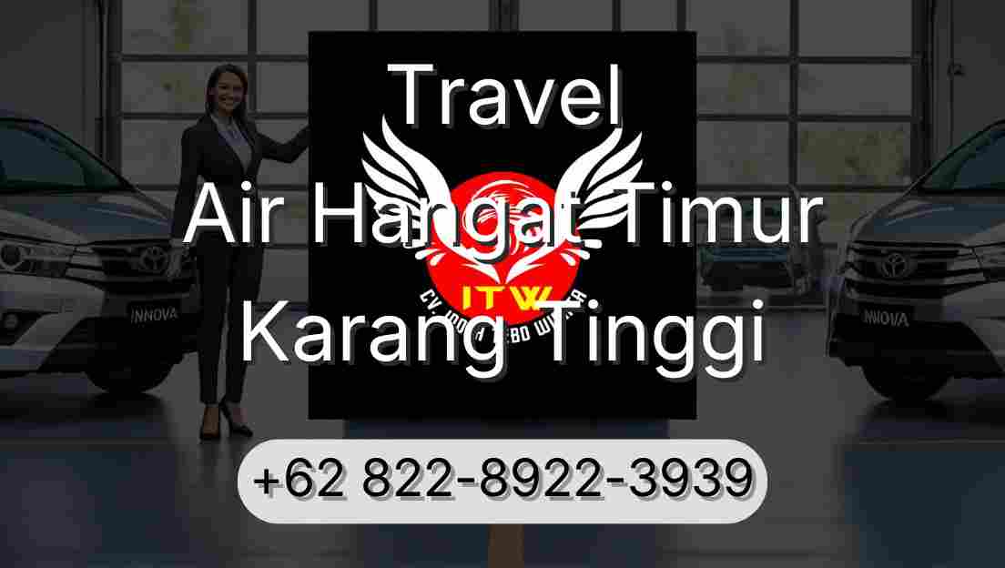 Travel Air Hangat Timur Karang Tinggi