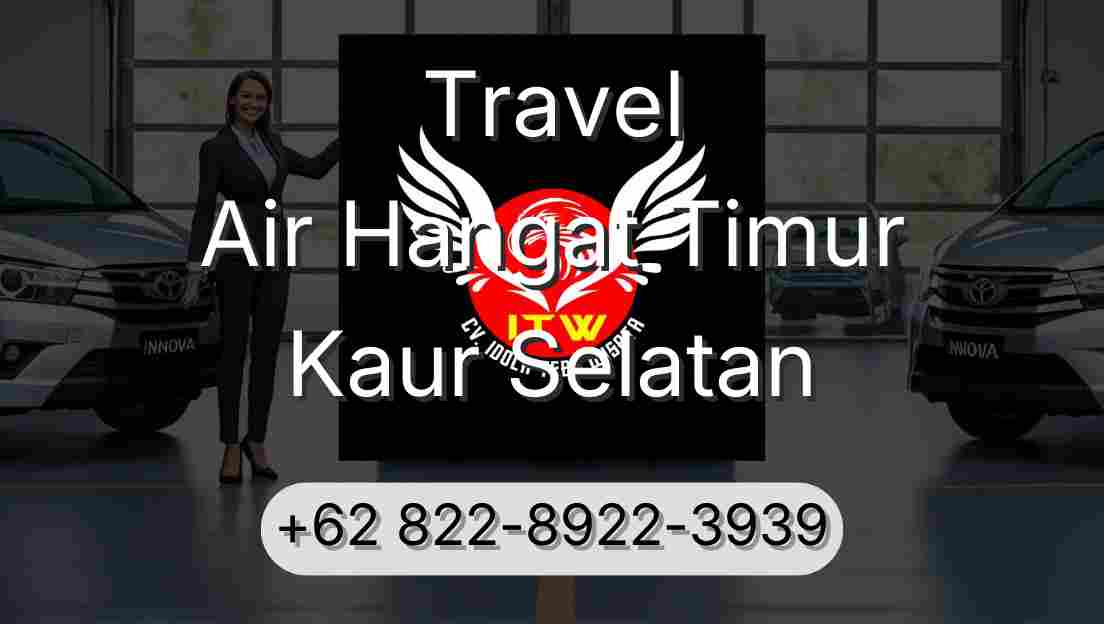 Travel Air Hangat Timur Kaur Selatan
