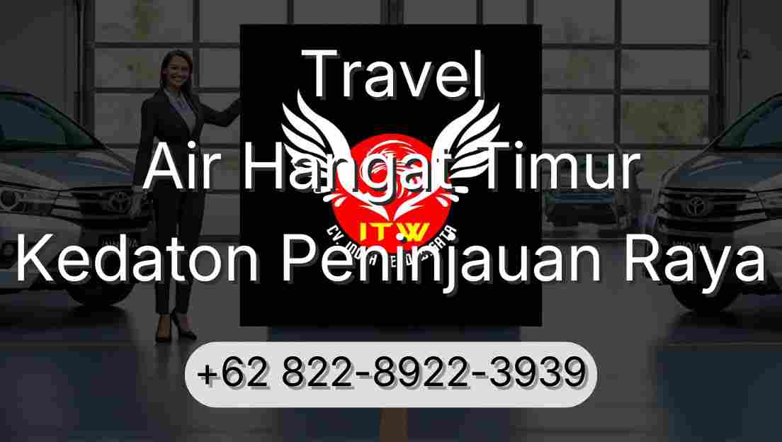 Travel Air Hangat Timur Kedaton Peninjauan Raya