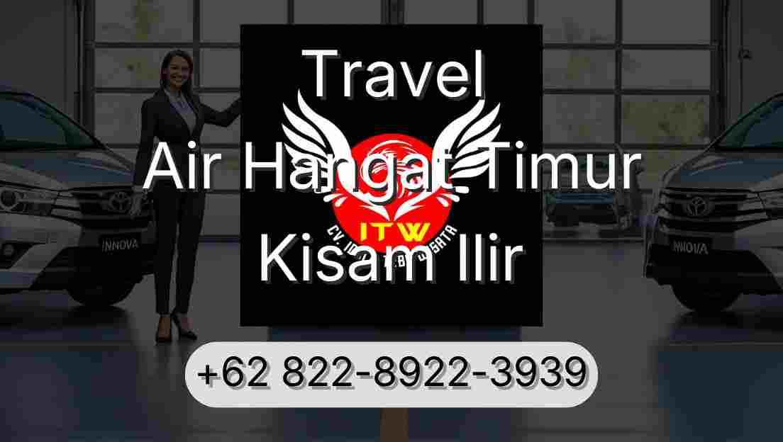 Travel Air Hangat Timur Kisam Ilir