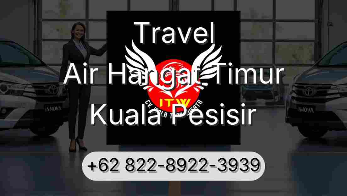 Travel Air Hangat Timur Kuala Pesisir