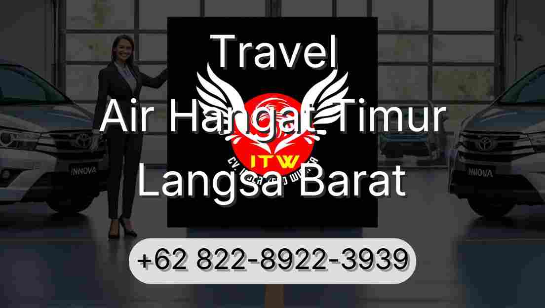 Travel Air Hangat Timur Langsa Barat