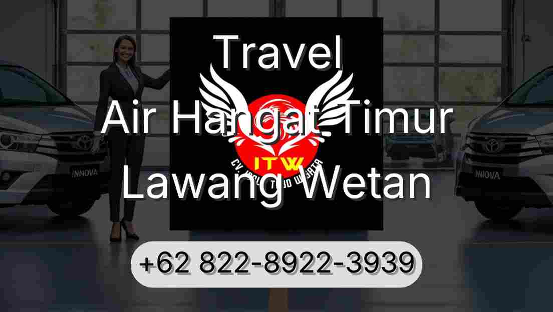 Travel Air Hangat Timur Lawang Wetan