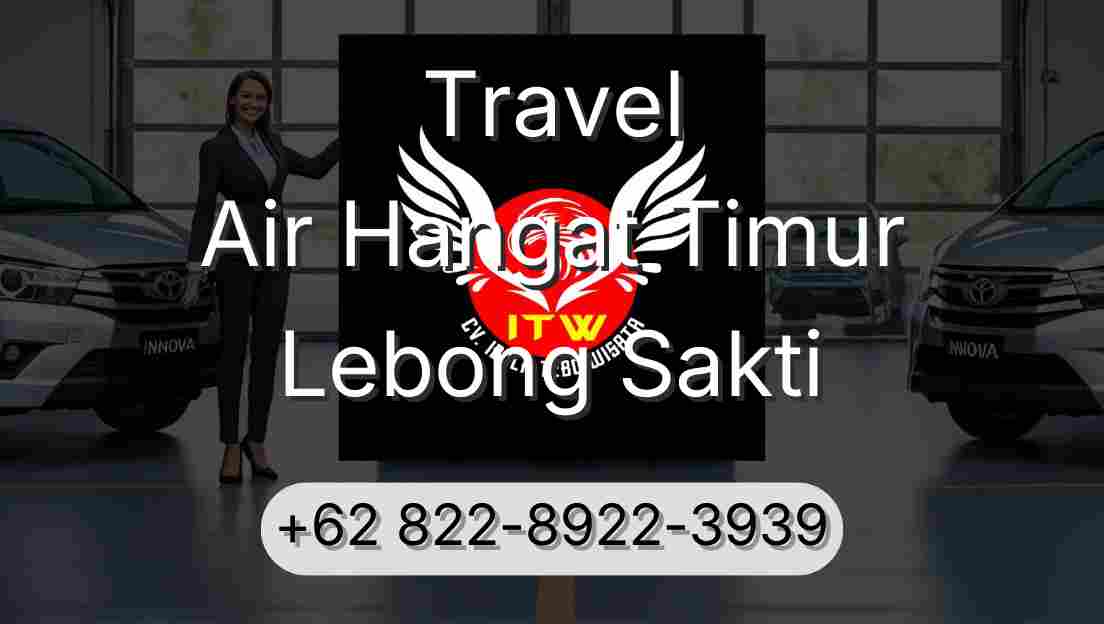Travel Air Hangat Timur Lebong Sakti