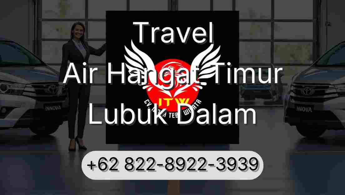 Travel Air Hangat Timur Lubuk Dalam