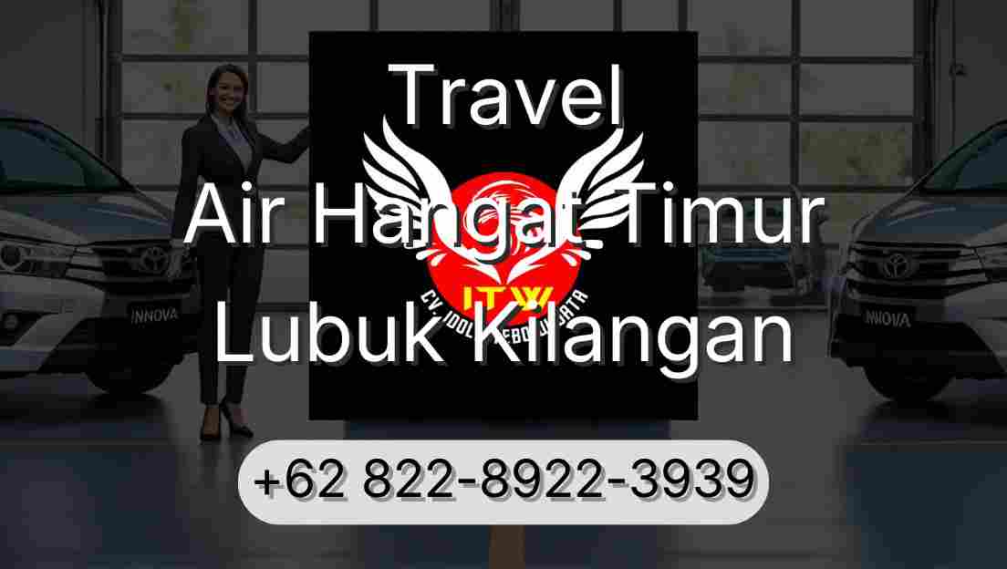Travel Air Hangat Timur Lubuk Kilangan