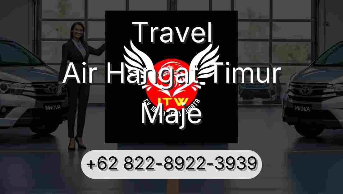 Travel Air Hangat Timur Maje