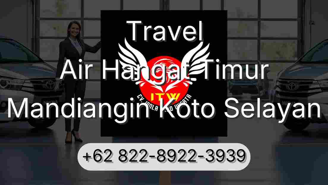 Travel Air Hangat Timur Mandiangin Koto Selayan