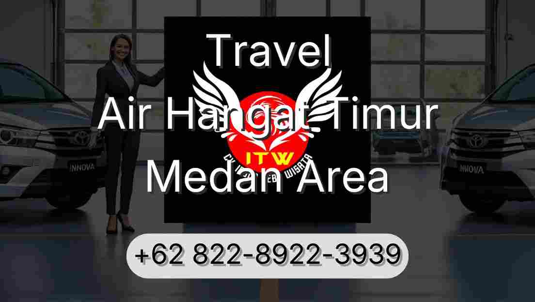 Travel Air Hangat Timur Medan Area