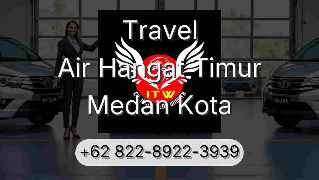 Travel Air Hangat Timur Medan Kota