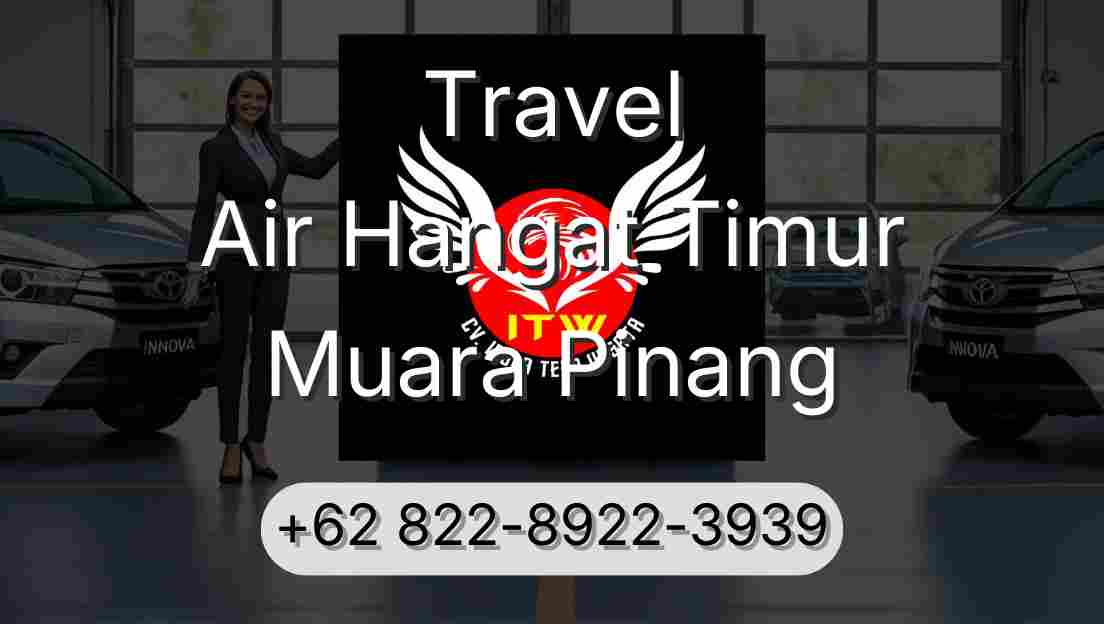 Travel Air Hangat Timur Muara Pinang