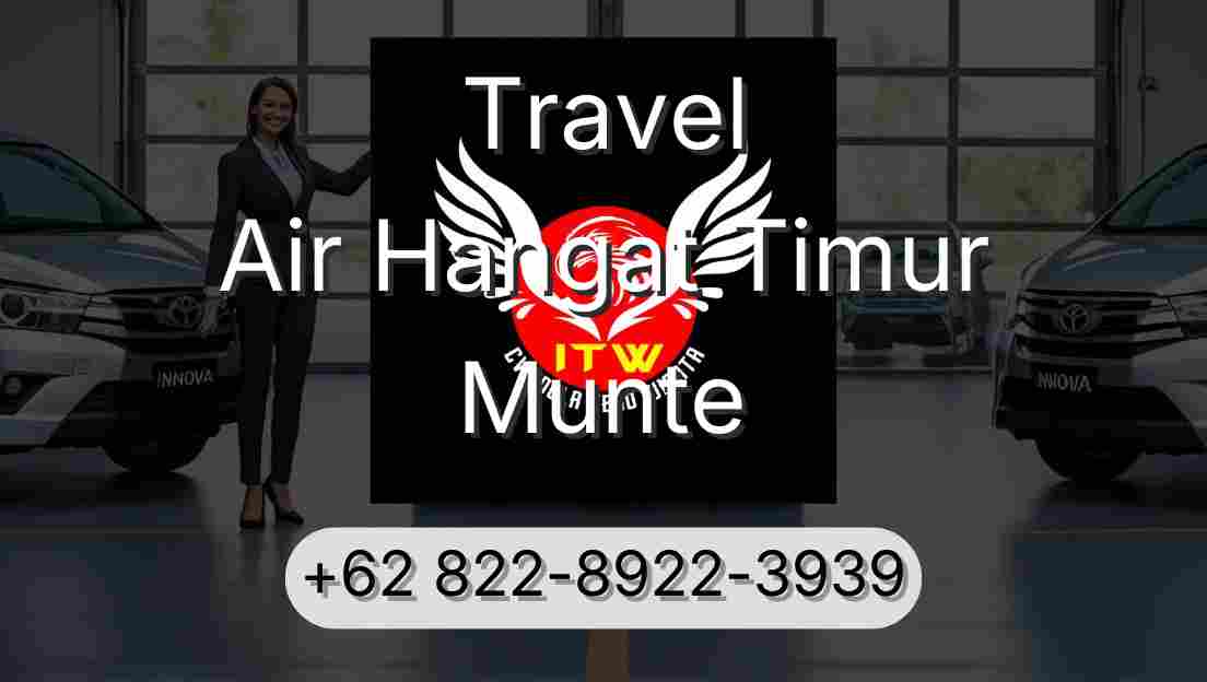 Travel Air Hangat Timur Munte