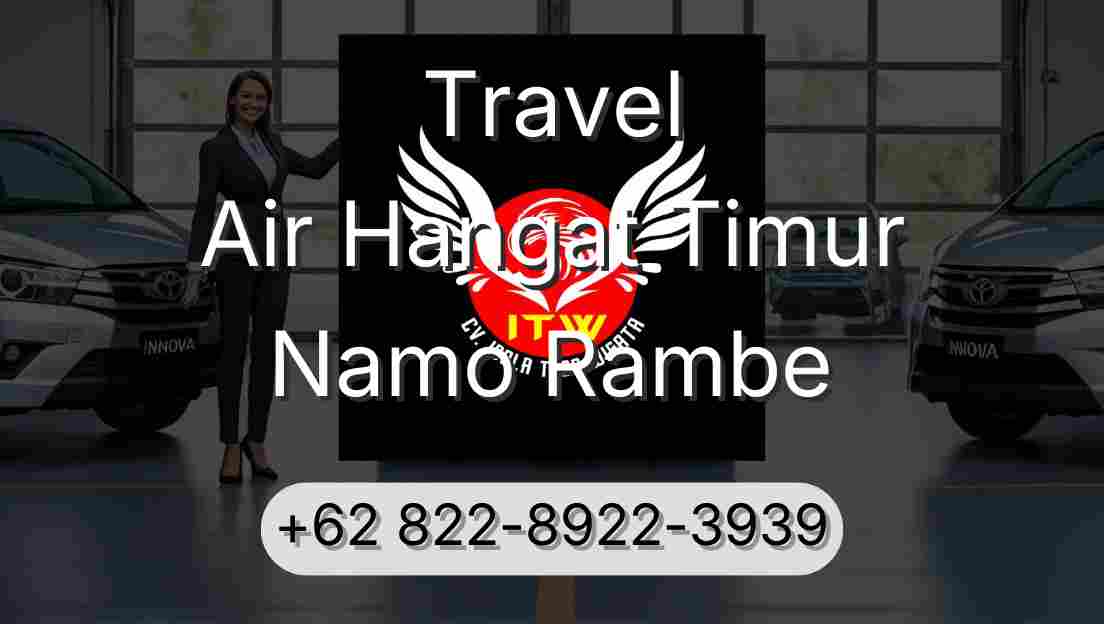 Travel Air Hangat Timur Namo Rambe