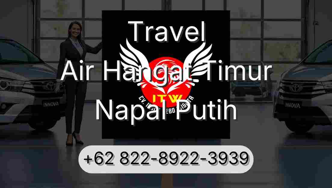 Travel Air Hangat Timur Napal Putih