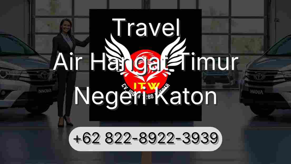 Travel Air Hangat Timur Negeri Katon