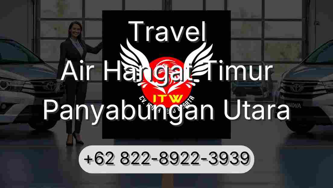 Travel Air Hangat Timur Panyabungan Utara