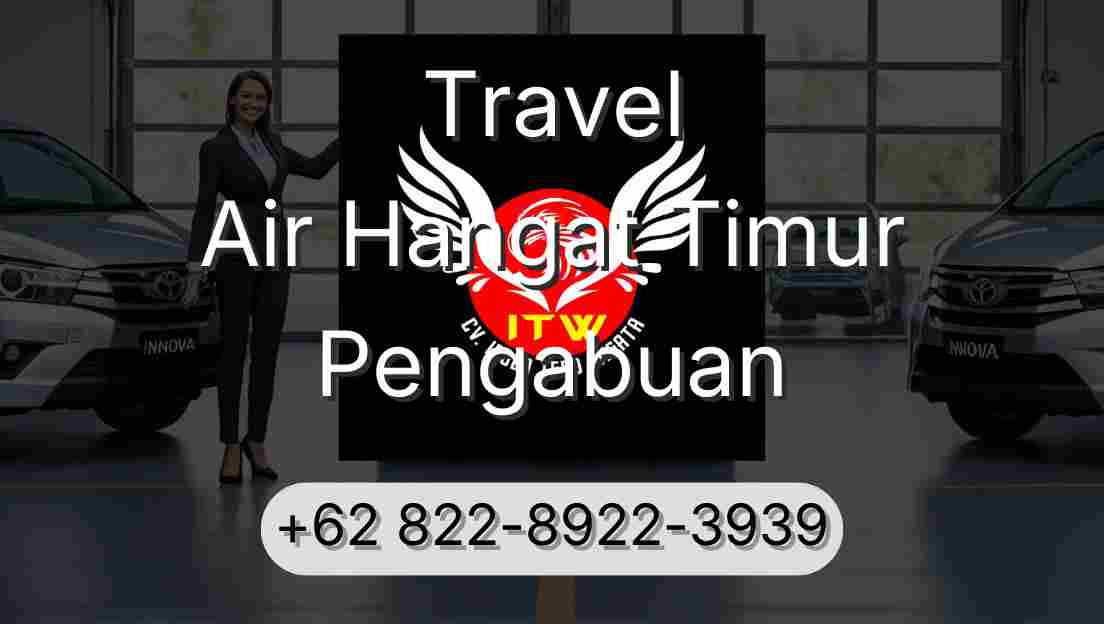 Travel Air Hangat Timur Pengabuan