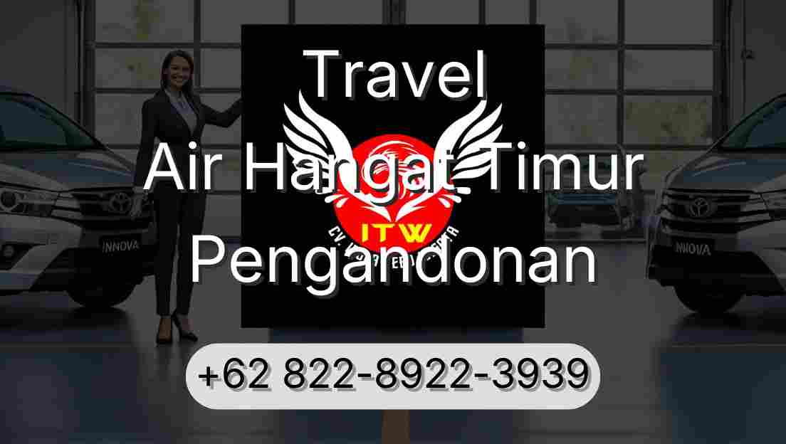 Travel Air Hangat Timur Pengandonan