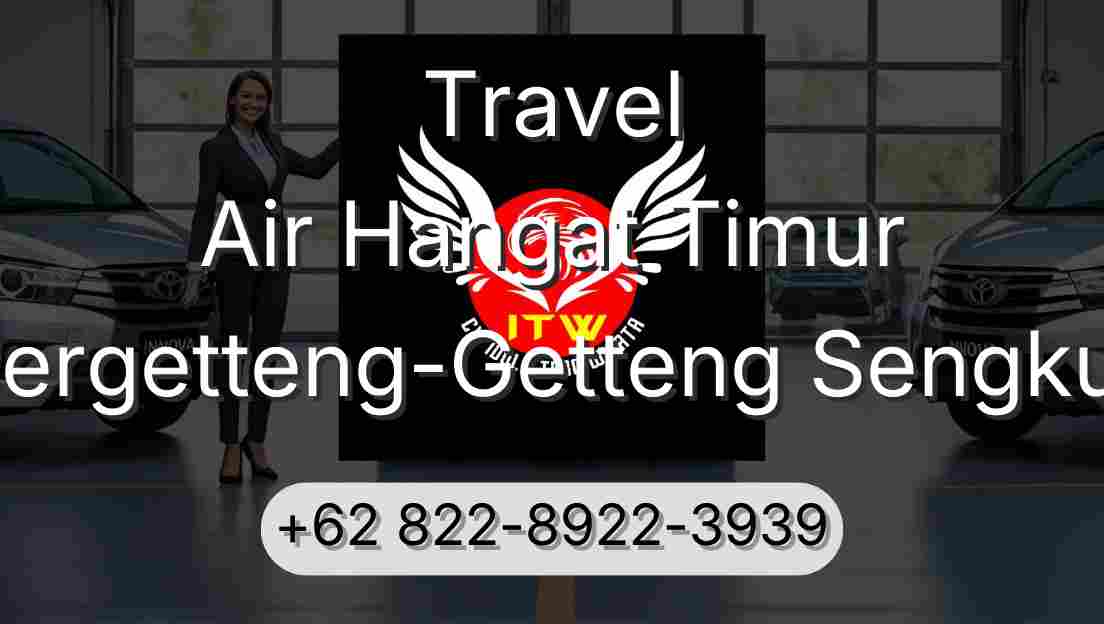 Travel Air Hangat Timur Pergetteng-Getteng Sengkut