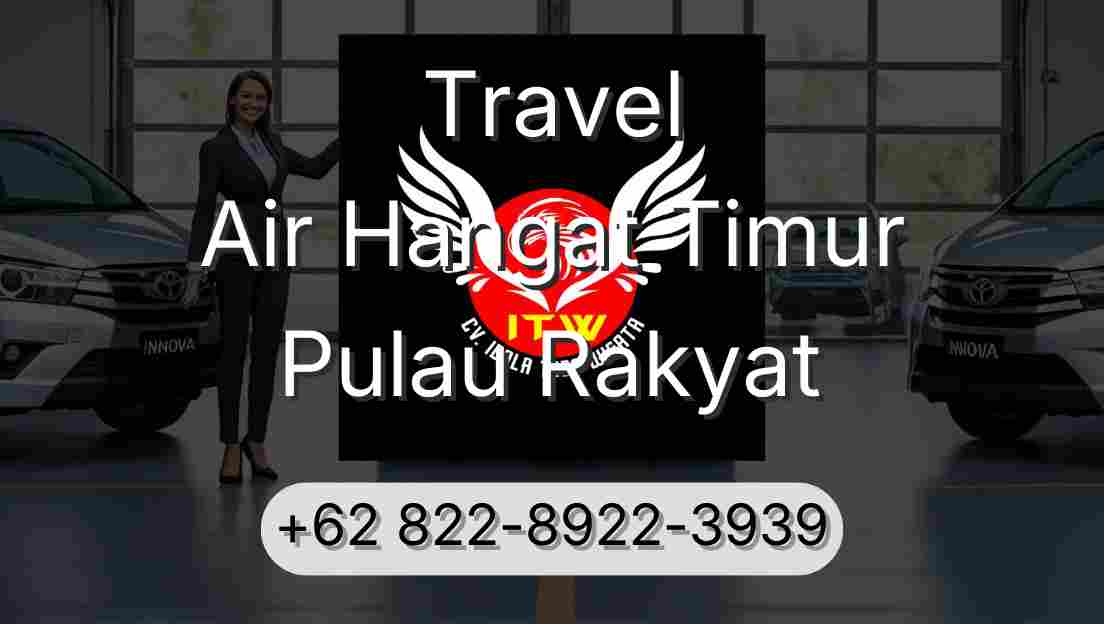 Travel Air Hangat Timur Pulau Rakyat