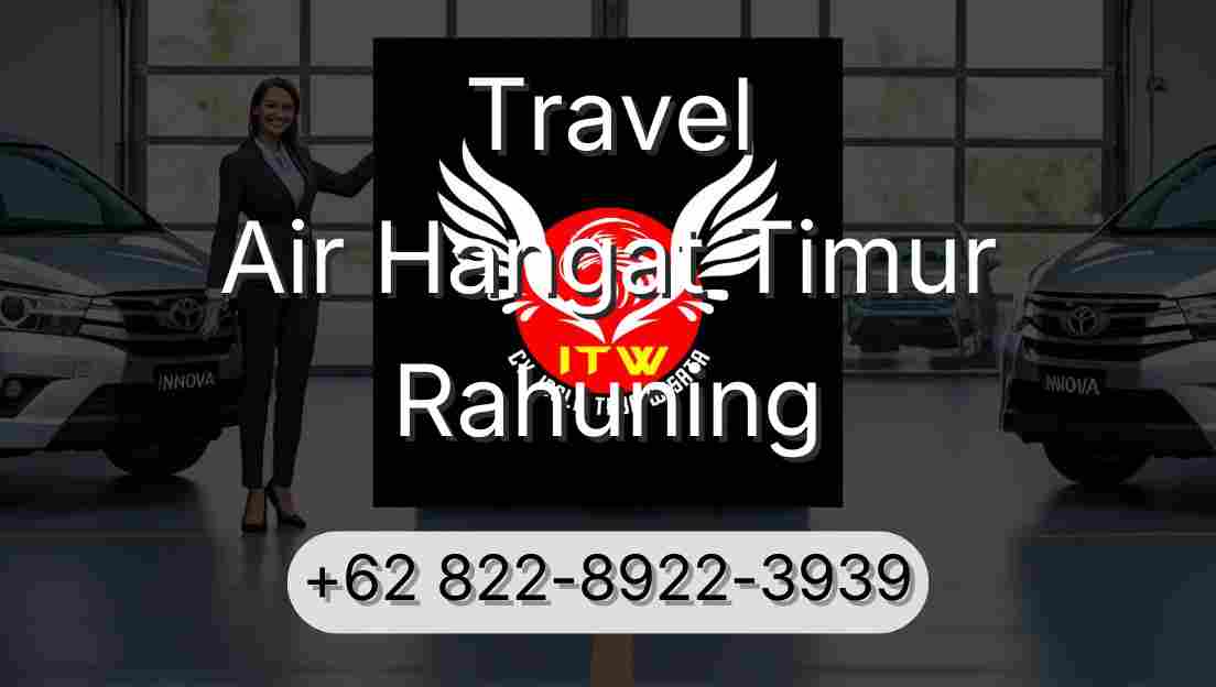 Travel Air Hangat Timur Rahuning