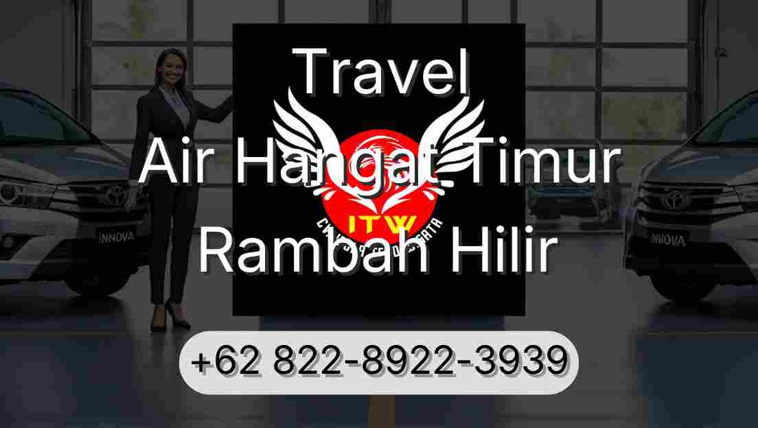 Travel Air Hangat Timur Rambah Hilir